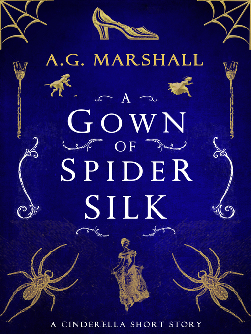 Title details for A Gown of Spider Silk by A.G. Marshall - Available